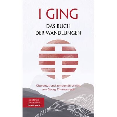 Allinti Verlag I GING – Das Buch der Wandlungen Allinti Verlag I GING – Das Buch der Wandlungen