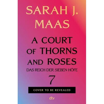 dtv A Court of Thorns and Roses 7 dtv A Court of Thorns and Roses 7