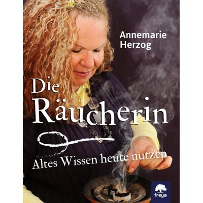 Freya Die Räucherin Freya Die Räucherin