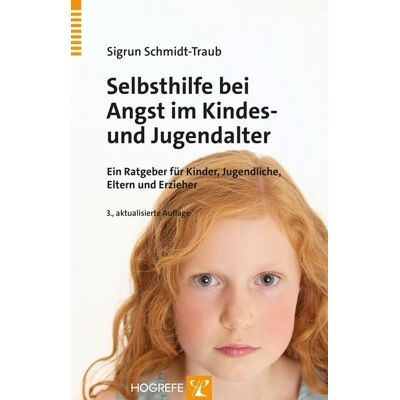 Hogrefe Verlag Selbsthilfe bei Angst im Kindes- und Jugendalter Hogrefe Verlag Selbsthilfe bei Angst im Kindes- und Jugendalter