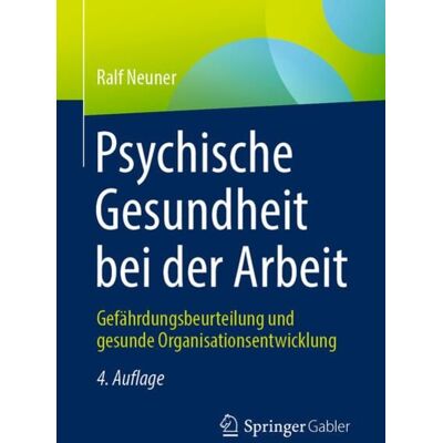 Springer Fachmedien Wiesbaden GmbH Psychische Gesundheit bei der Arbeit Springer Fachmedien Wiesbaden GmbH Psychische Gesundheit bei der Arbeit
