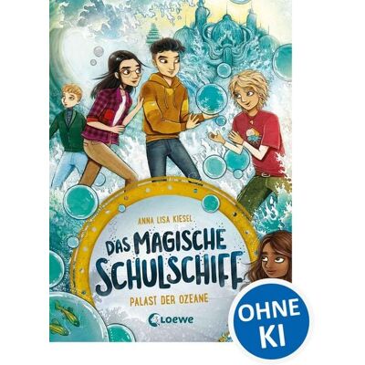 Loewe Das magische Schulschiff (Band 3) - Palast der Ozeane Loewe Das magische Schulschiff (Band 3) - Palast der Ozeane