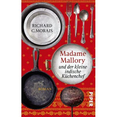 Piper Madame Mallory und der kleine indische Küchenchef Piper Madame Mallory und der kleine indische Küchenchef