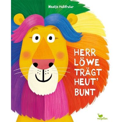 Magellan Herr Löwe trägt heut' bunt Magellan Herr Löwe trägt heut' bunt