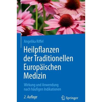 Springer Heilpflanzen der Traditionellen Europäischen Medizin Springer Heilpflanzen der Traditionellen Europäischen Medizin