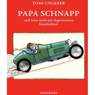 Diogenes Papa Schnapp und seine noch-nie-dagewesenen Geschichten Diogenes Papa Schnapp und seine noch-nie-dagewesenen Geschichten