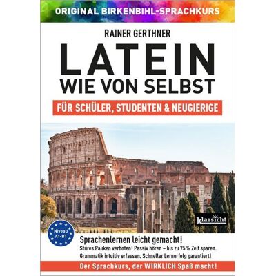 Klarsicht Verlag Hamburg Latein wie von selbst für Schüler, Studenten & Neugierige (ORIGINAL BIRKENBIHL) Klarsicht Verlag Hamburg Latein wie von selbst für Schüler, Studenten & Neugierige (ORIGINAL BIRKENBIHL)