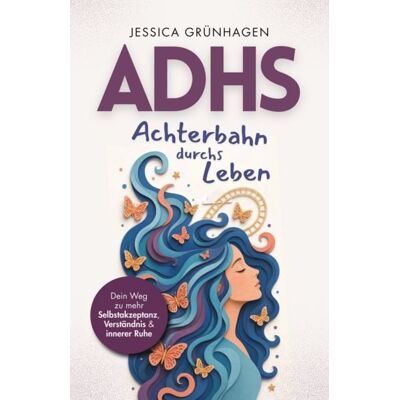 Avenoir Verlag ADHS - Achterbahn durchs Leben Avenoir Verlag ADHS - Achterbahn durchs Leben