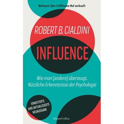 HarperCollins eBook INFLUENCE. Wie man (andere) überzeugt. Nützliche Erkenntnisse der Psychologie HarperCollins eBook INFLUENCE. Wie man (andere) überzeugt. Nützliche Erkenntnisse der Psychologie