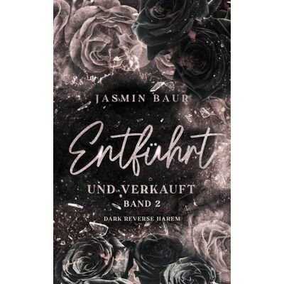 Jasmin Baur Entführt und verkauft Jasmin Baur Entführt und verkauft