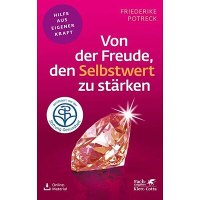 Klett Cotta Von der Freude, den Selbstwert zu stärken (Fachratgeber Klett-Cotta, Bd.) Klett Cotta Von der Freude, den Selbstwert zu stärken (Fachratgeber Klett-Cotta, Bd.)