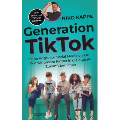 Goldegg Verlag eBook Generation TikTok Goldegg Verlag eBook Generation TikTok