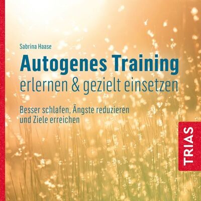 TRIAS Autogenes Training erlernen & gezielt einsetzen (Hörbuch) TRIAS Autogenes Training erlernen & gezielt einsetzen (Hörbuch)