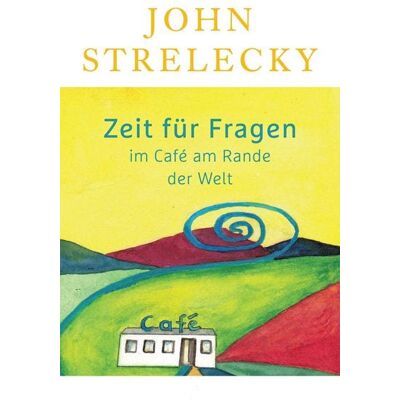 Aspen Light Publishing Zeit für Fragen im Café am Rande der Welt Aspen Light Publishing Zeit für Fragen im Café am Rande der Welt