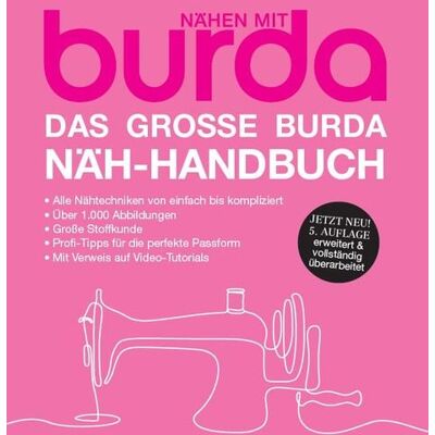 Verlag Aenne Burda GmbH & Co. KG Das große burda Näh-Handbuch Verlag Aenne Burda GmbH & Co. KG Das große burda Näh-Handbuch