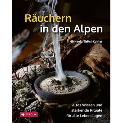 Tyrolia Räuchern in den Alpen Tyrolia Räuchern in den Alpen