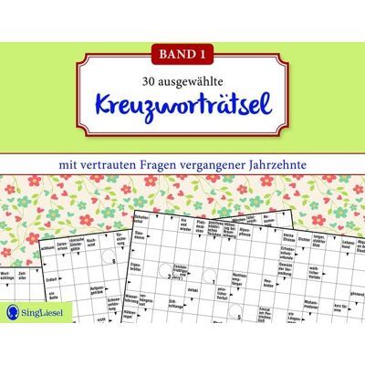 Singliesel Kreuzworträtsel für Senioren. Der Kreuzworträtsel-Block für Senioren mit vertrauten Fragen vergangener Jahrzehnte. Der Rätsel-Block für Senioren im Großformat und mit großer Schrift. (Band 1) Singliesel Kreuzworträtsel für Senioren. Der Kreuzworträtsel-Block für Senioren mit vertrauten Fragen vergangener Jahrzehnte. Der Rätsel-Block für Senioren im Großformat und mit großer Schrift. (Band 1)