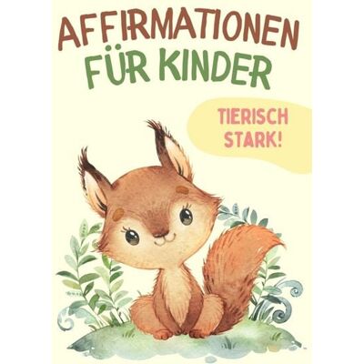 Bookmundo Affirmationen für Kinder ab 3 - tierisch stark! Bookmundo Affirmationen für Kinder ab 3 - tierisch stark!
