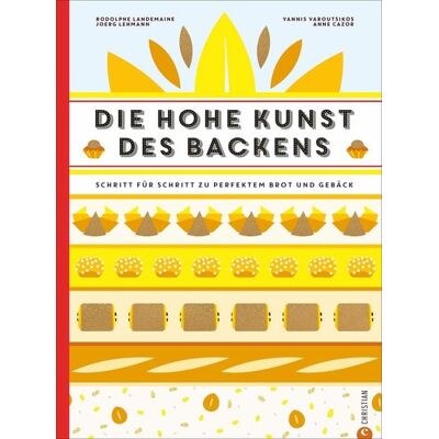 Christian Die hohe Kunst des Backens Christian Die hohe Kunst des Backens