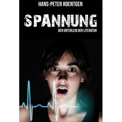 BoD – Books on Demand Spannung - der Unterleib der Literatur BoD – Books on Demand Spannung - der Unterleib der Literatur