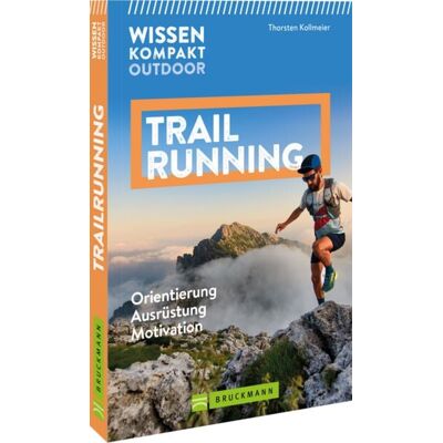 Bruckmann Wissen Kompakt Outdoor Trailrunning Bruckmann Wissen Kompakt Outdoor Trailrunning