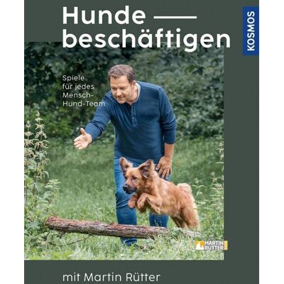 Kosmos Hunde beschäftigen mit Martin Rütter Kosmos Hunde beschäftigen mit Martin Rütter