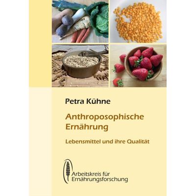 Arbeitskreis f. Ernährungsforschung Anthroposophische Ernährung Arbeitskreis f. Ernährungsforschung Anthroposophische Ernährung