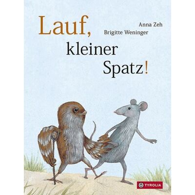 Tyrolia Lauf, kleiner Spatz! Tyrolia Lauf, kleiner Spatz!