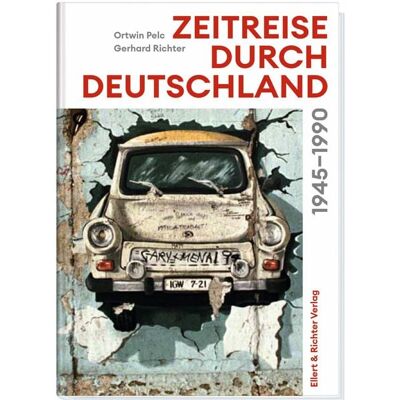 Ellert & Richter Verlag Zeitreise durch Deutschland Ellert & Richter Verlag Zeitreise durch Deutschland