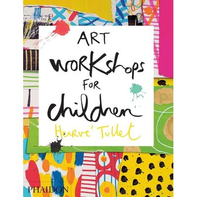 Phaidon Art Workshops for Children Phaidon Art Workshops for Children