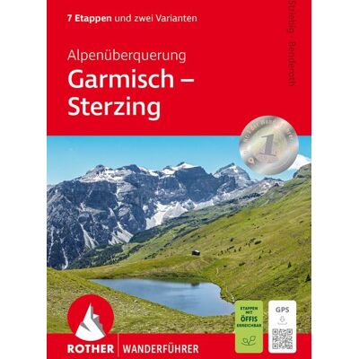 Rother Bergverlag ROTHER Wanderführer Alpenüberquerung Garmisch – Sterzing Rother Bergverlag ROTHER Wanderführer Alpenüberquerung Garmisch – Sterzing