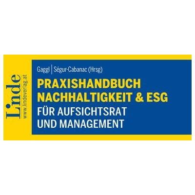 Linde Praxishandbuch Nachhaltigkeit & ESG für Aufsichtsrat und Management Linde Praxishandbuch Nachhaltigkeit & ESG für Aufsichtsrat und Management