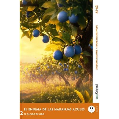 EasyOriginal Verlag El Enigma de las Naranjas Azules - Spanische Krimi-Lektüre A1-A2 (+ Audio-Online) EasyOriginal Verlag El Enigma de las Naranjas Azules - Spanische Krimi-Lektüre A1-A2 (+ Audio-Online)