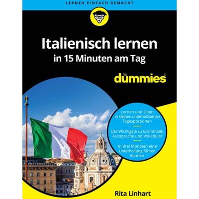 Wiley-VCH Italienisch lernen in 15 Minuten am Tag für Dummies Wiley-VCH Italienisch lernen in 15 Minuten am Tag für Dummies