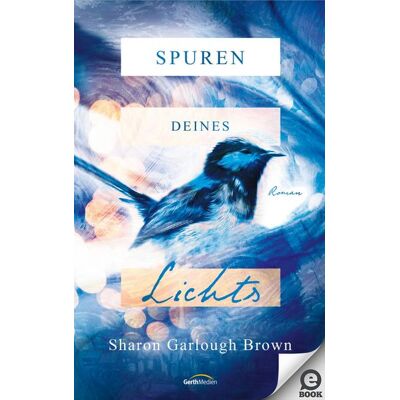 Gerth Medien Spuren deines Lichts Gerth Medien Spuren deines Lichts