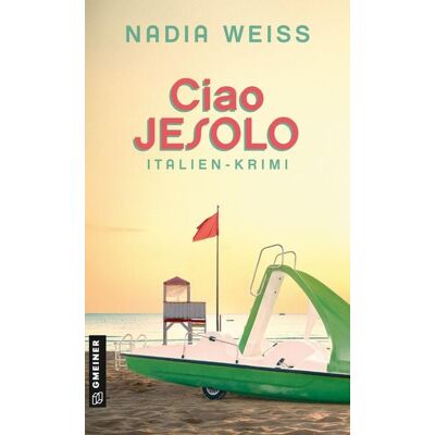 Gmeiner Verlag eBooks Ciao Jesolo Gmeiner Verlag eBooks Ciao Jesolo