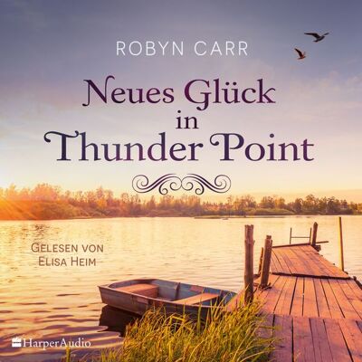 Harper Audio Neues Glück in Thunder Point (ungekürzt) Harper Audio Neues Glück in Thunder Point (ungekürzt)