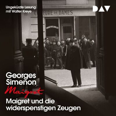 Der Audio Verlag Maigret und die widerspenstigen Zeugen Der Audio Verlag Maigret und die widerspenstigen Zeugen