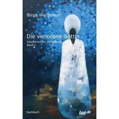 Tao.de in Kamphausen Media GmbH Die verlorene Göttin Tao.de in Kamphausen Media GmbH Die verlorene Göttin