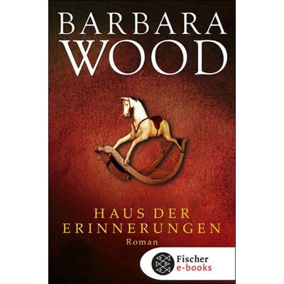 Fischer E-Books Haus der Erinnerungen Fischer E-Books Haus der Erinnerungen