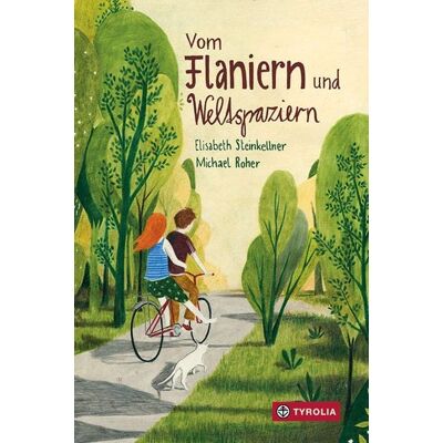 Tyrolia Vom Flaniern und Weltspaziern Tyrolia Vom Flaniern und Weltspaziern