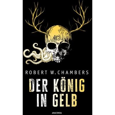 Anaconda Der König in Gelb. Horrorgeschichten Anaconda Der König in Gelb. Horrorgeschichten