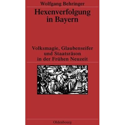 De Gruyter Oldenbourg Hexenverfolgung in Bayern De Gruyter Oldenbourg Hexenverfolgung in Bayern