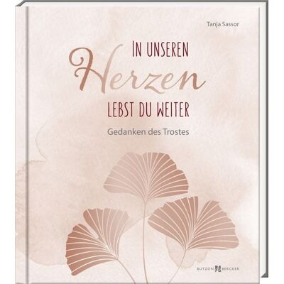 Butzon & Bercker In unseren Herzen lebst du weiter Butzon & Bercker In unseren Herzen lebst du weiter