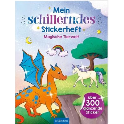 arsedition Mein schillerndes Stickerheft – Magische Tierwelt arsedition Mein schillerndes Stickerheft – Magische Tierwelt