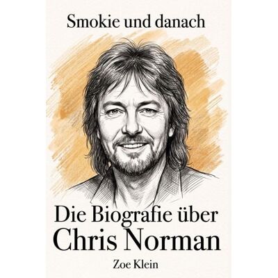 Elian Die Biografie über Chris Norman Elian Die Biografie über Chris Norman