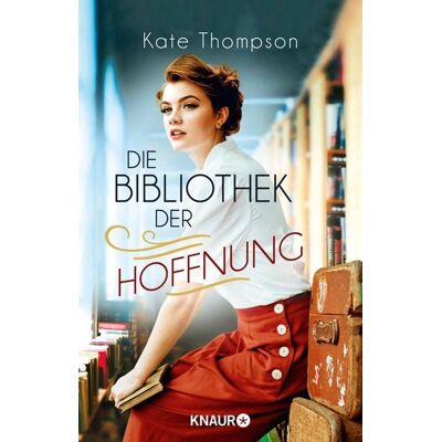 Knaur eBook Die Bibliothek der Hoffnung Knaur eBook Die Bibliothek der Hoffnung