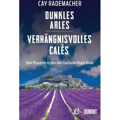 DuMont eBooks Dunkles Arles / Verhängnisvolles Calès DuMont eBooks Dunkles Arles / Verhängnisvolles Calès