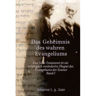 Tredition Das Geheimnis des wahren Evangeliums - Band 1 Tredition Das Geheimnis des wahren Evangeliums - Band 1