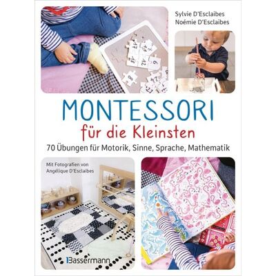 Bassermann Montessori für die Kleinsten von der Geburt bis 3 Jahre. 70 abwechslungsreiche Aktivitäten zum Entdecken und Lernen Bassermann Montessori für die Kleinsten von der Geburt bis 3 Jahre. 70 abwechslungsreiche Aktivitäten zum Entdecken und Lernen